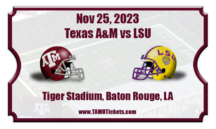 Texas A&M Aggies Vs LSU Tigers Football Tickets | 11/25/23